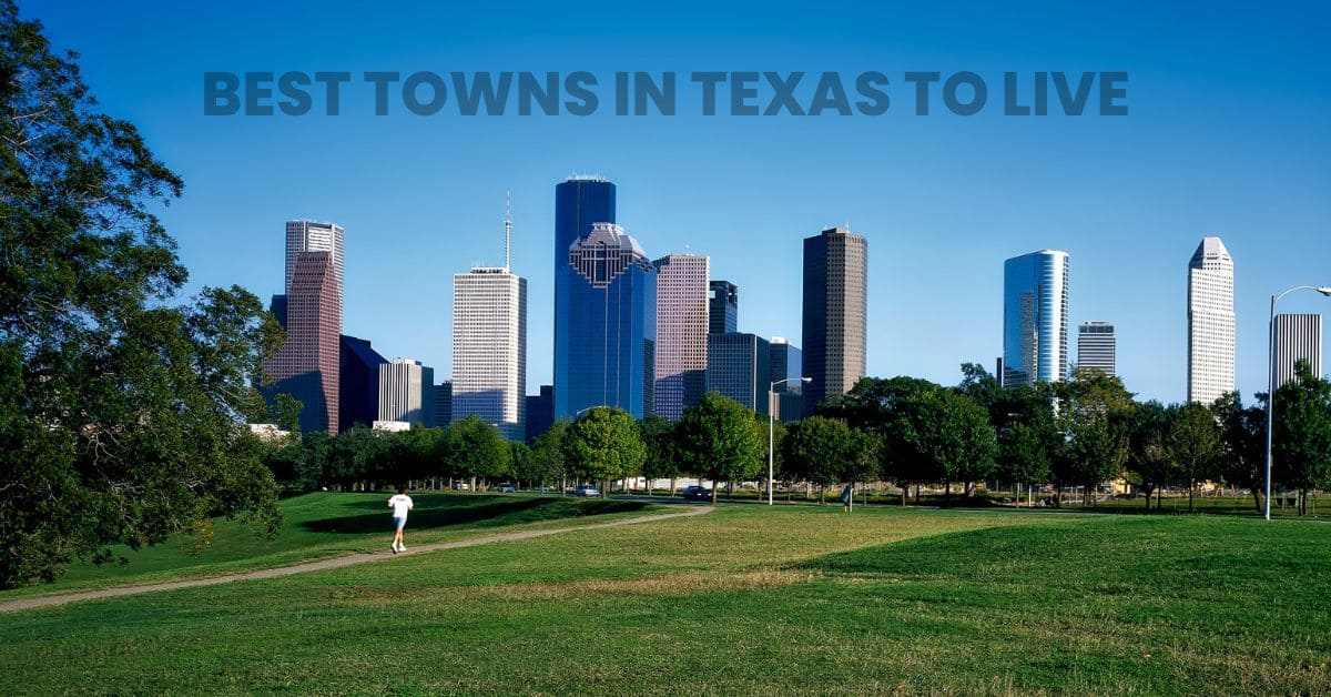 Best Towns to Live in Texas