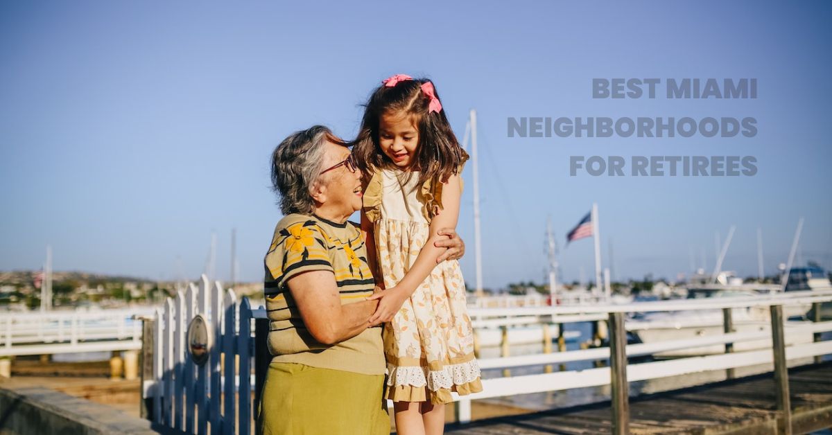 Best Miami Neighborhoods for Retirees
